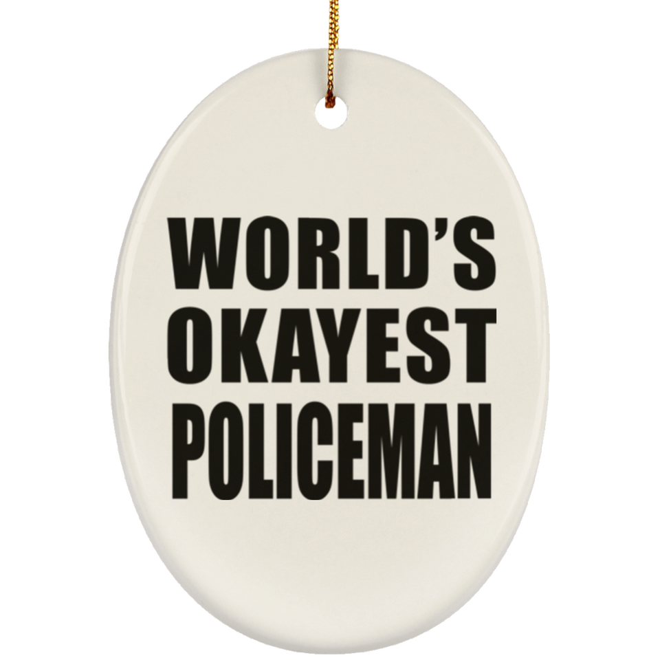 World's Okayest Policeman - Oval Ornament