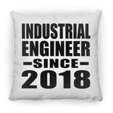 Industrial Engineer Since 2018 - Throw Pillow