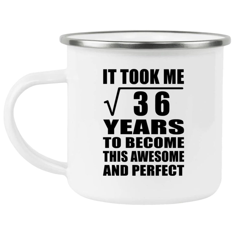6th Birthday Took Square Root of 36 Years To Awesome - 12oz Camping Mug