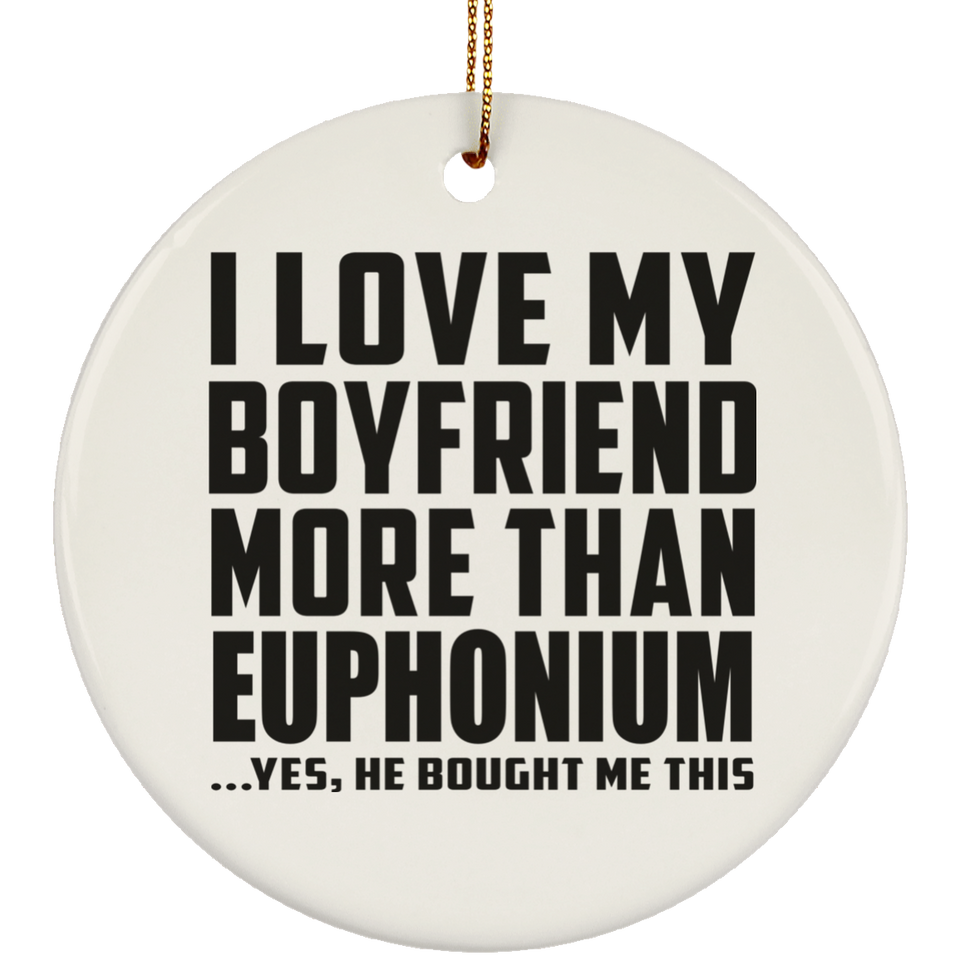 I Love My Boyfriend More Than Euphonium - Circle Ornament