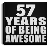 57th Birthday 57 Years Of Being Awesome - Canvas Square