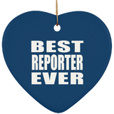 Best Reporter Ever - Heart Ornament