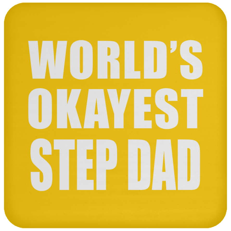 World's Okayest Step Dad - Drink Coaster