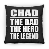 Chad The Dad The Hero The Legend - Throw Pillow Black