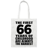 66th Birthday First 66 Years of Childhood Are The Hardest - Tote Bag White