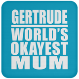 Gertrude World's Okayest Mum - Drink Coaster