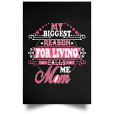My Biggest Reason For Living Calls Me Mom - Poster Portrait