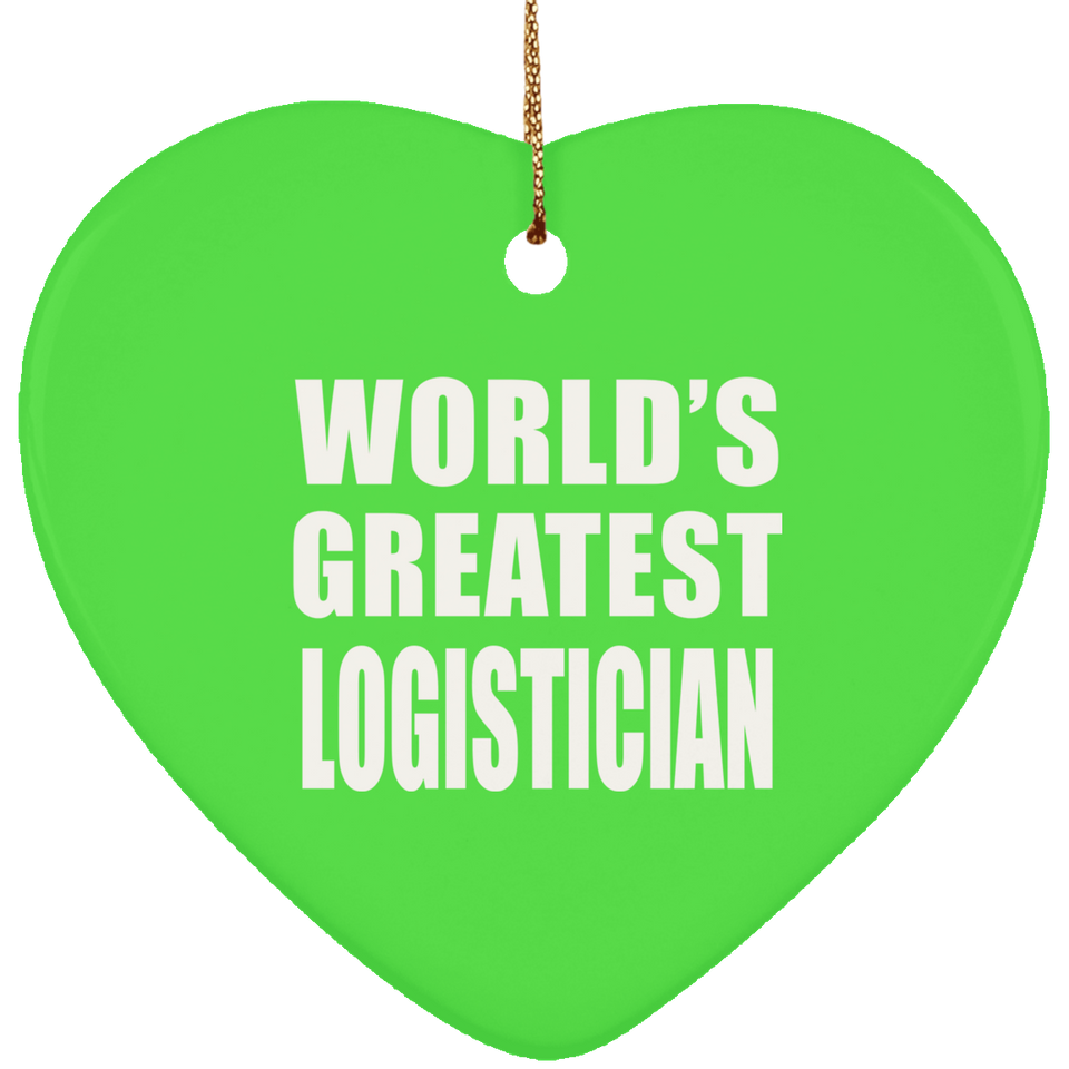 World's Greatest Logistician - Heart Ornament