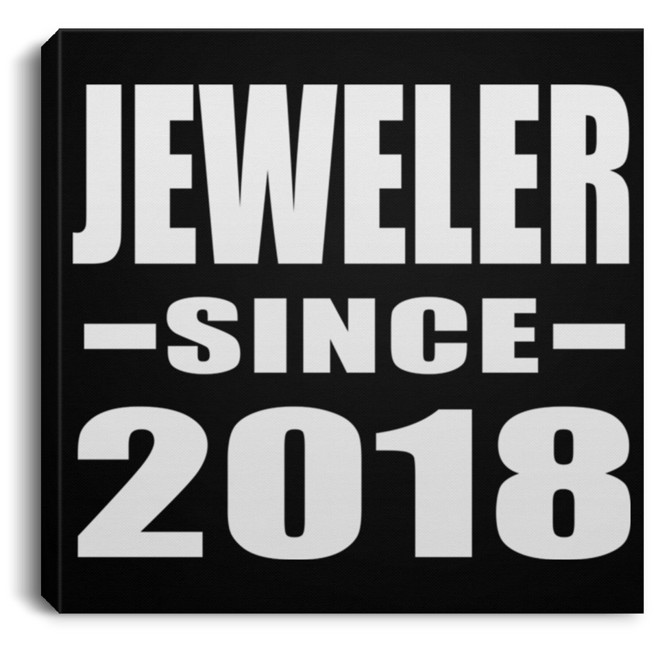 Jeweler Since 2018 - Canvas Square