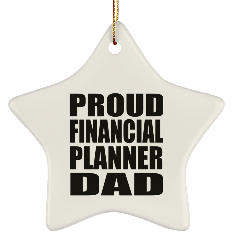 Proud Financial Planner Dad - Star Ornament