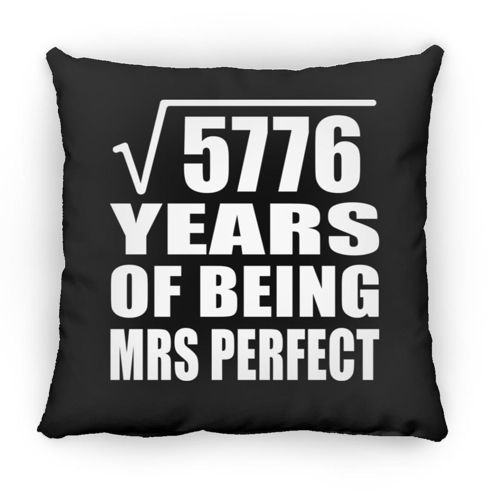 76th Anniversary Square Root of 5776 Years of Mrs Perfect - Throw Pillow Black