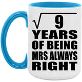 3rd Anniversary Square Root of 9 Years Mrs Always Right - 15oz Accent Mug Blue