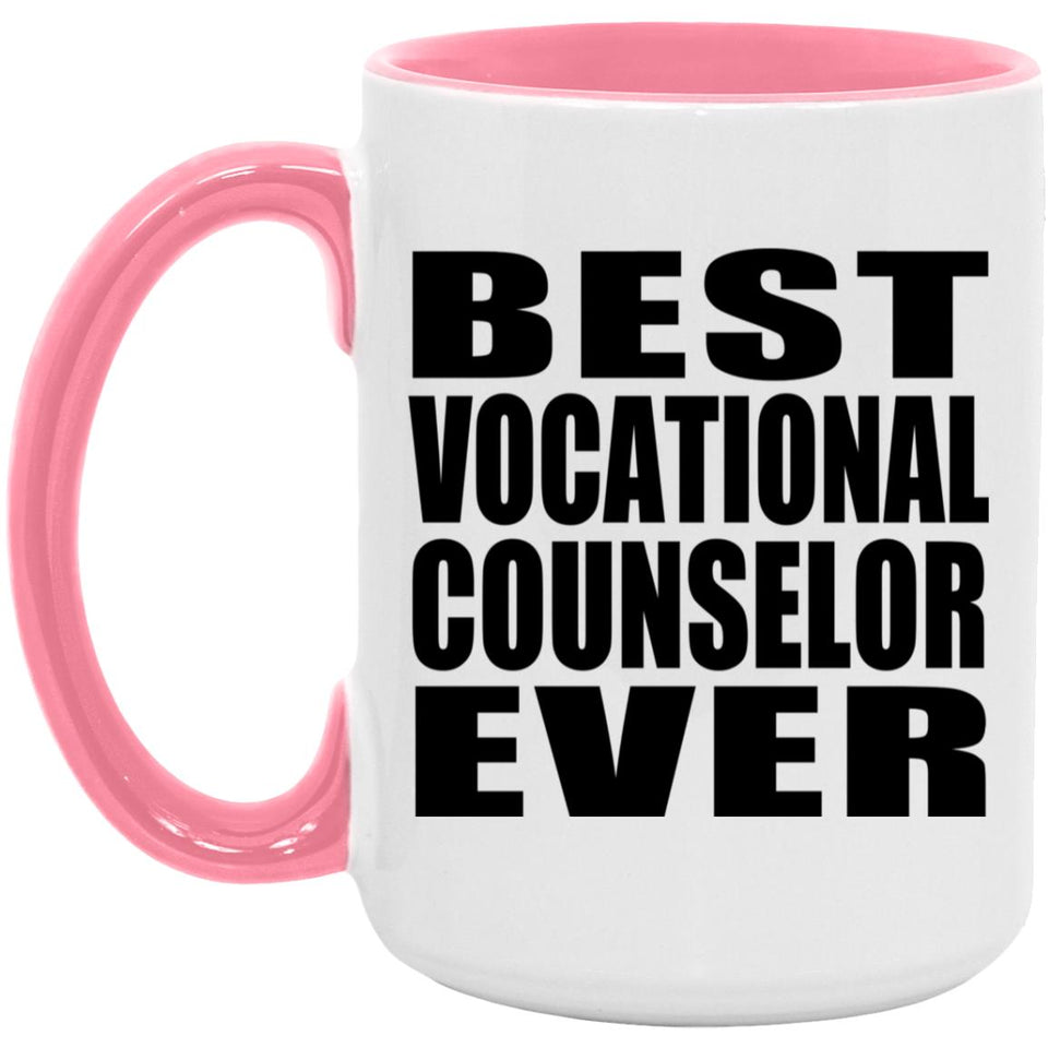 Best Vocational Counselor Ever - 15oz Accent Mug Pink