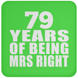 79th Anniversary 79 Years Of Being Mrs Right - Drink Coaster