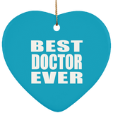 Best Doctor Ever - Heart Ornament