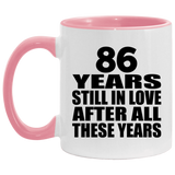 86th Anniversary 86 Years Still In Love After These Years - 11oz Accent Mug Pink