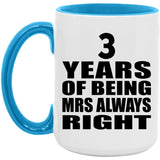 3rd Anniversary 3 Years of Being Mrs Always Right - 15oz Accent Mug Blue