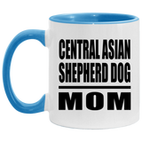 Central Asian Shepherd Dog Mom - 11oz Accent Mug Blue