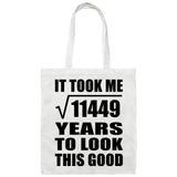 107th Birthday Took Square Root of 11449 Years To Look Good - Tote Bag White