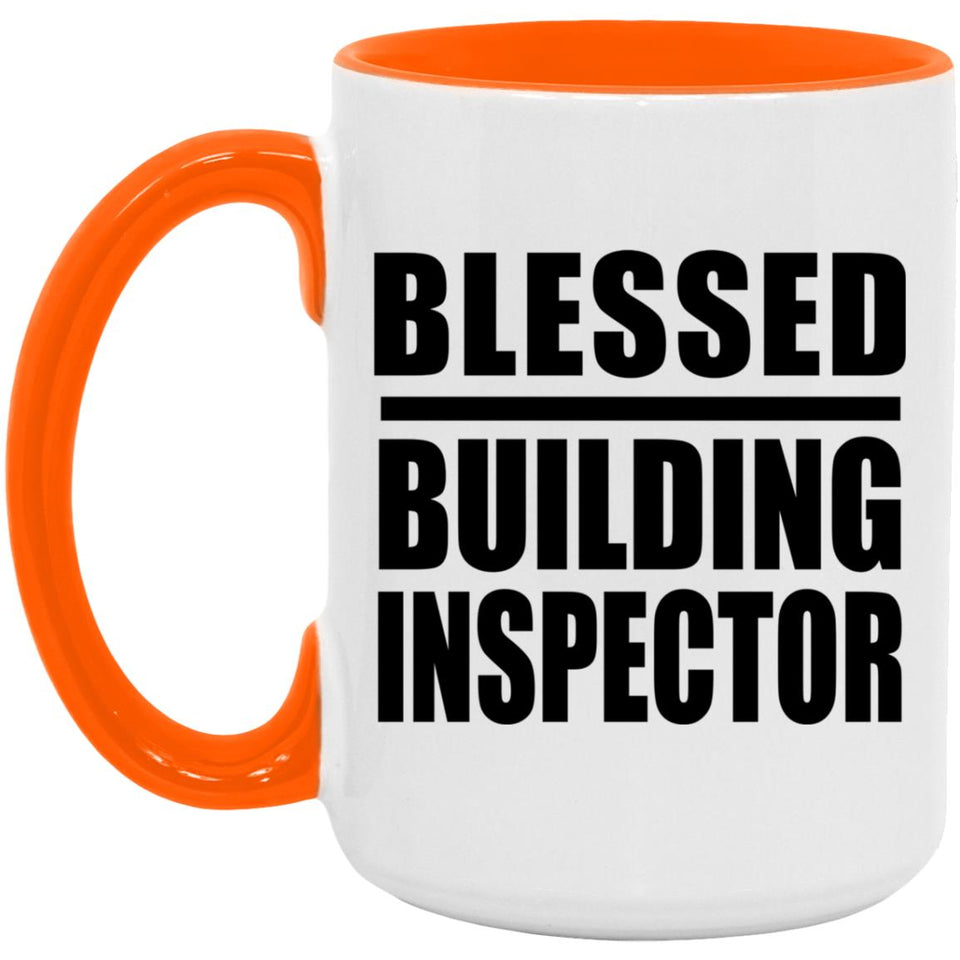 Blessed Building Inspector - 15oz Accent Mug Orange