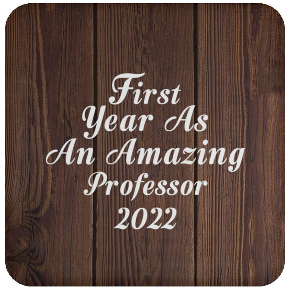 First Year As An Amazing Professor 2022 - Drink Coaster D