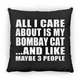 All I Care About Is My Bombay Cat - Throw Pillow Black