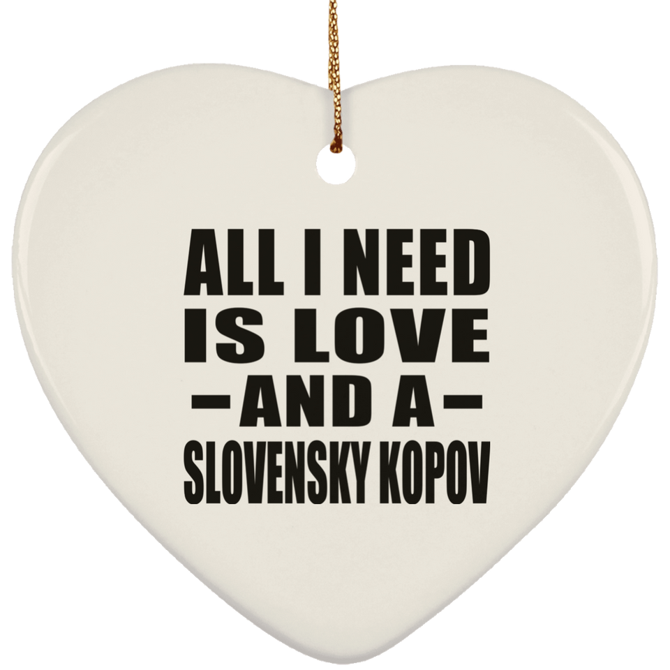 All I Need Is Love And A Slovensky Kopov - Heart Ornament