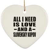 All I Need Is Love And A Slovensky Kopov - Heart Ornament