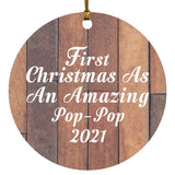 First Christmas As An Amazing Pop Pop 2021 - Circle Ornament E