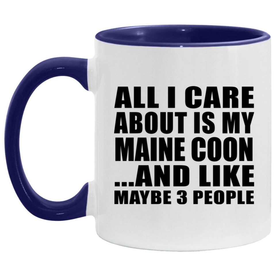 All I Care About Is My Maine Coon - 11oz Accent Mug Purple
