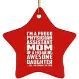 Proud Physician Assistant Mom Of Awesome Daughter - Star Ornament