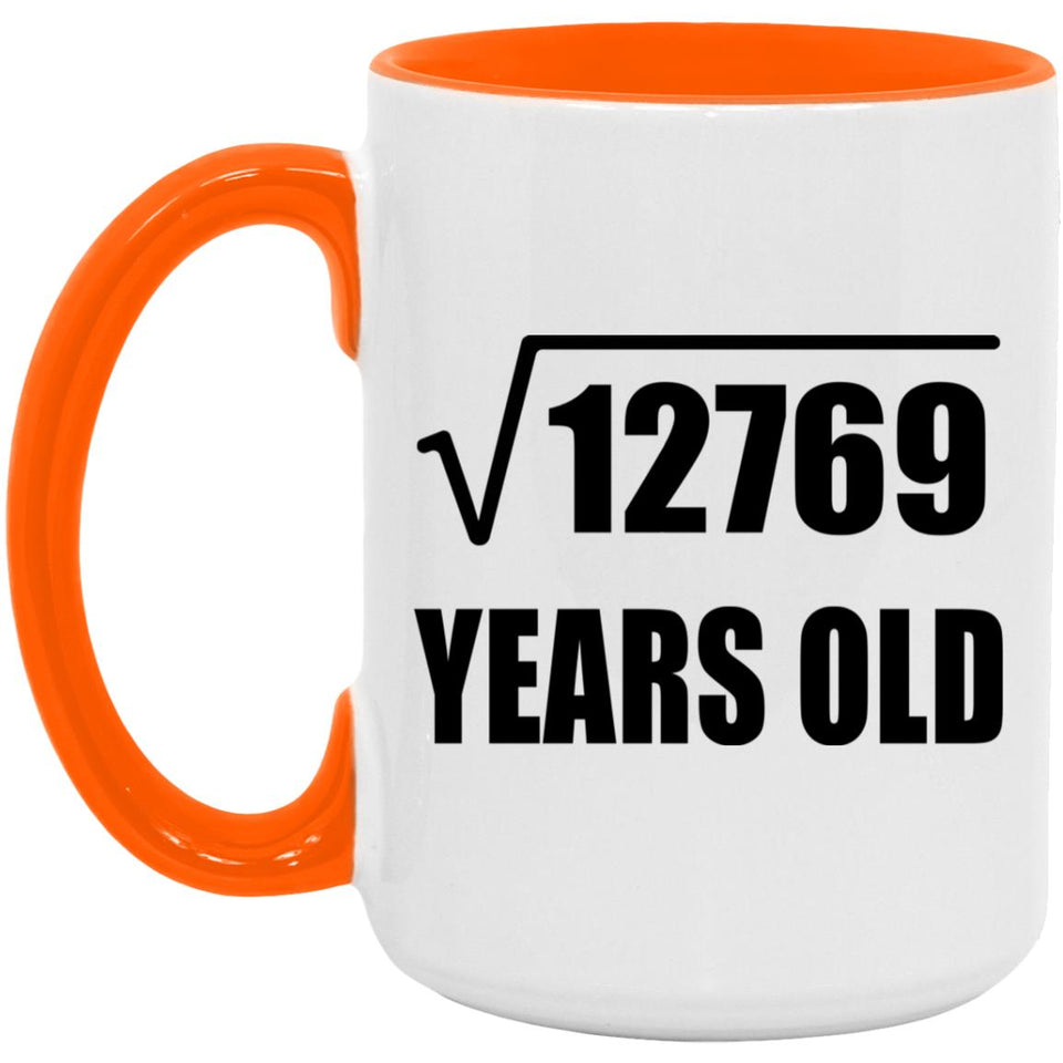 113th Birthday Square Root of 12769 Years Old - 15oz Accent Mug Orange