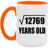 113th Birthday Square Root of 12769 Years Old - 15oz Accent Mug Orange