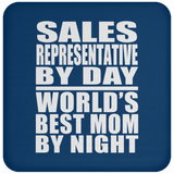 Sales Representative By Day World's Best Mom By Night - Drink Coaster