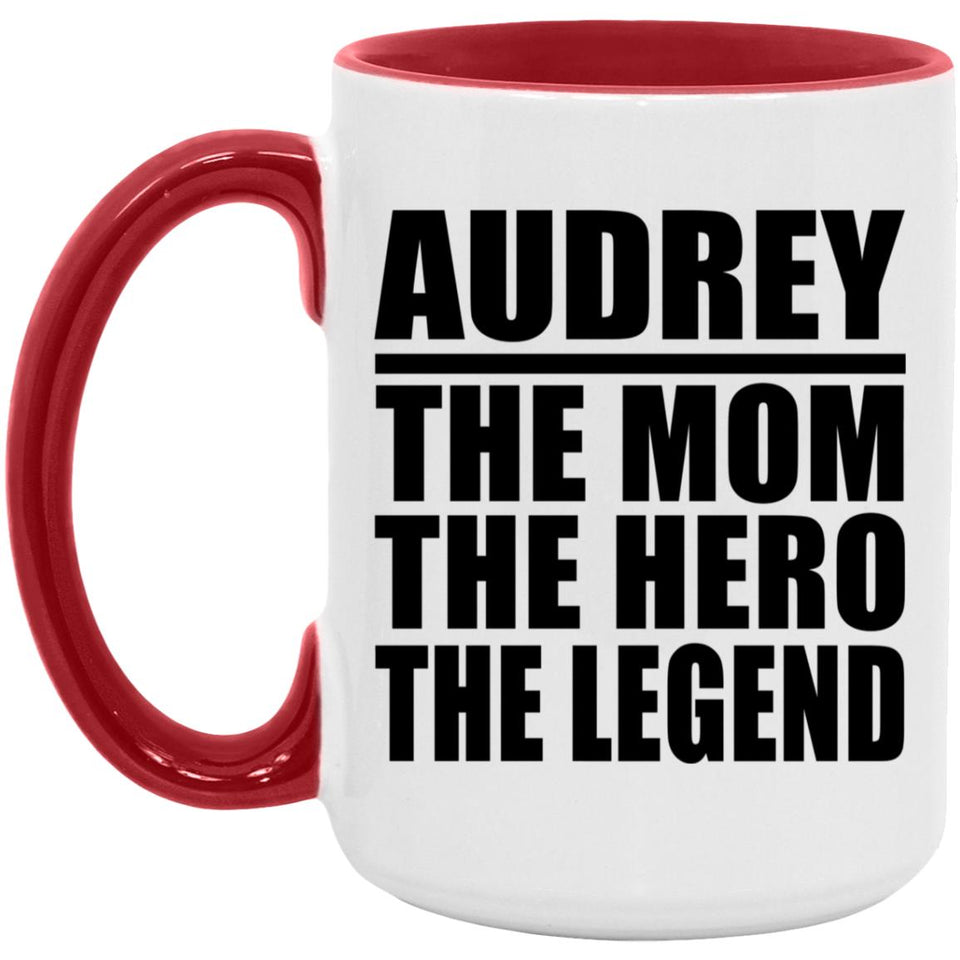 Audrey The Mom The Hero The Legend - 15oz Accent Mug Red