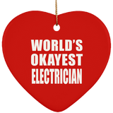 World's Okayest Electrician - Heart Ornament
