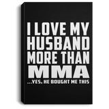 I Love My Husband More Than MMA - Canvas Portrait