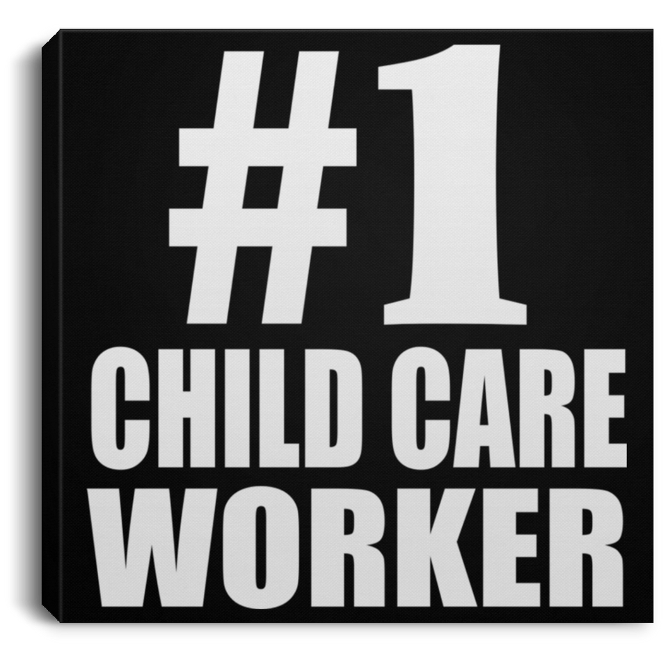 Number One #1 Child Care Worker - Canvas Square