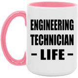 Engineering Technician Life - 15oz Accent Mug Pink