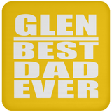 Glen Best Dad Ever - Drink Coaster