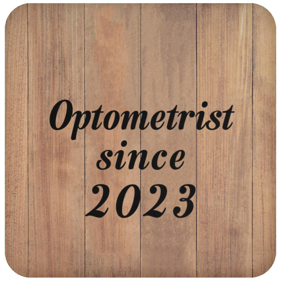 Optometrist Since 2023 - Drink Coaster C