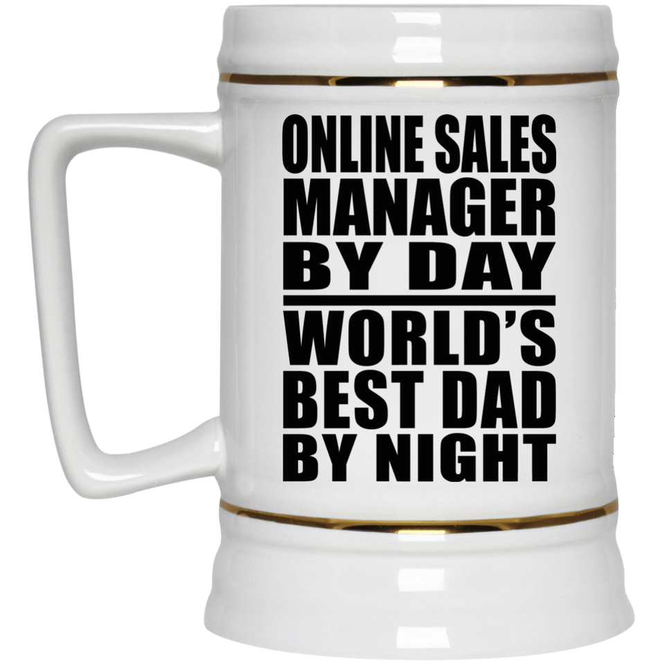 Online Sales Manager By Day World's Best Dad By Night - Beer Stein