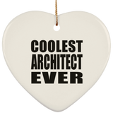 Coolest Architect Ever - Heart Ornament