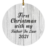 First Christmas With My Father In Law 2021 - Circle Ornament F