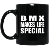 BMX Makes Life Special - 11oz Coffee Mug Black