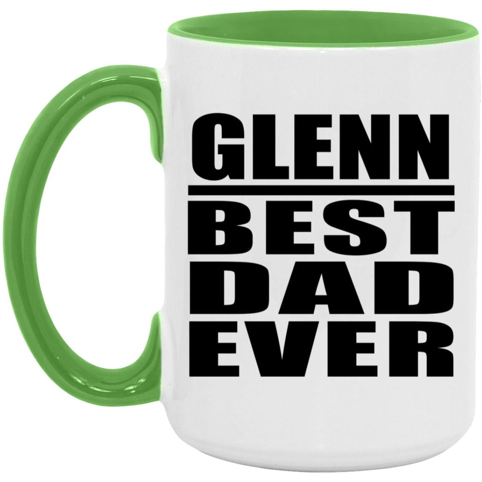 Glenn Best Dad Ever - 15oz Accent Mug Green