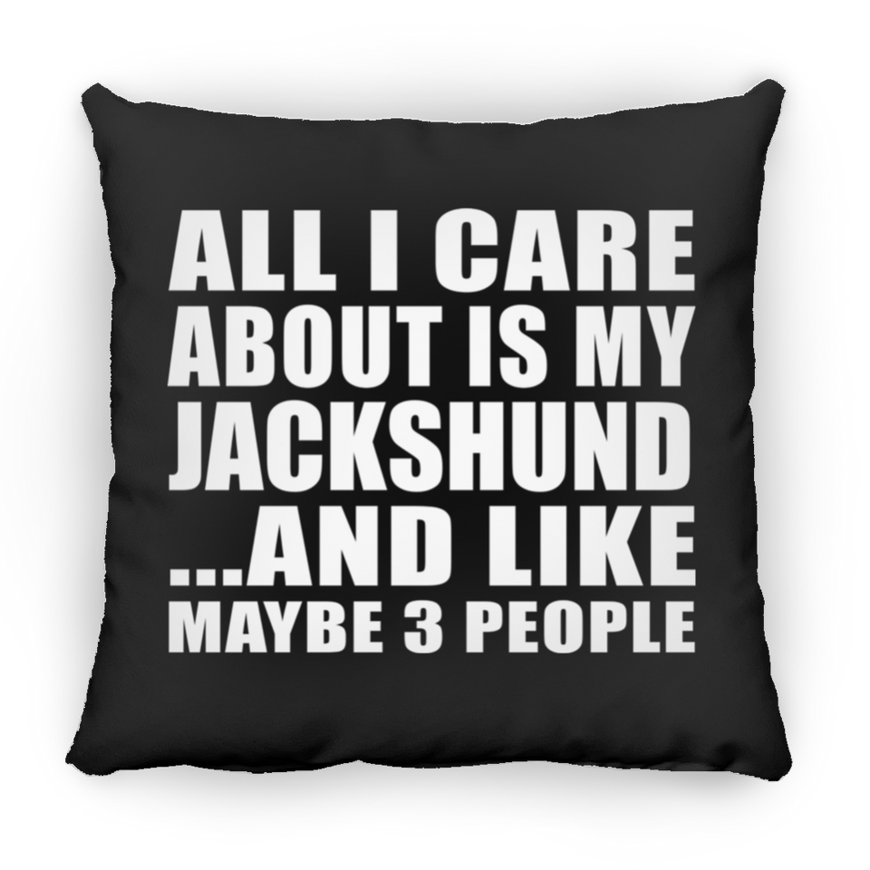 All I Care About Is My Jackshund - Throw Pillow Black