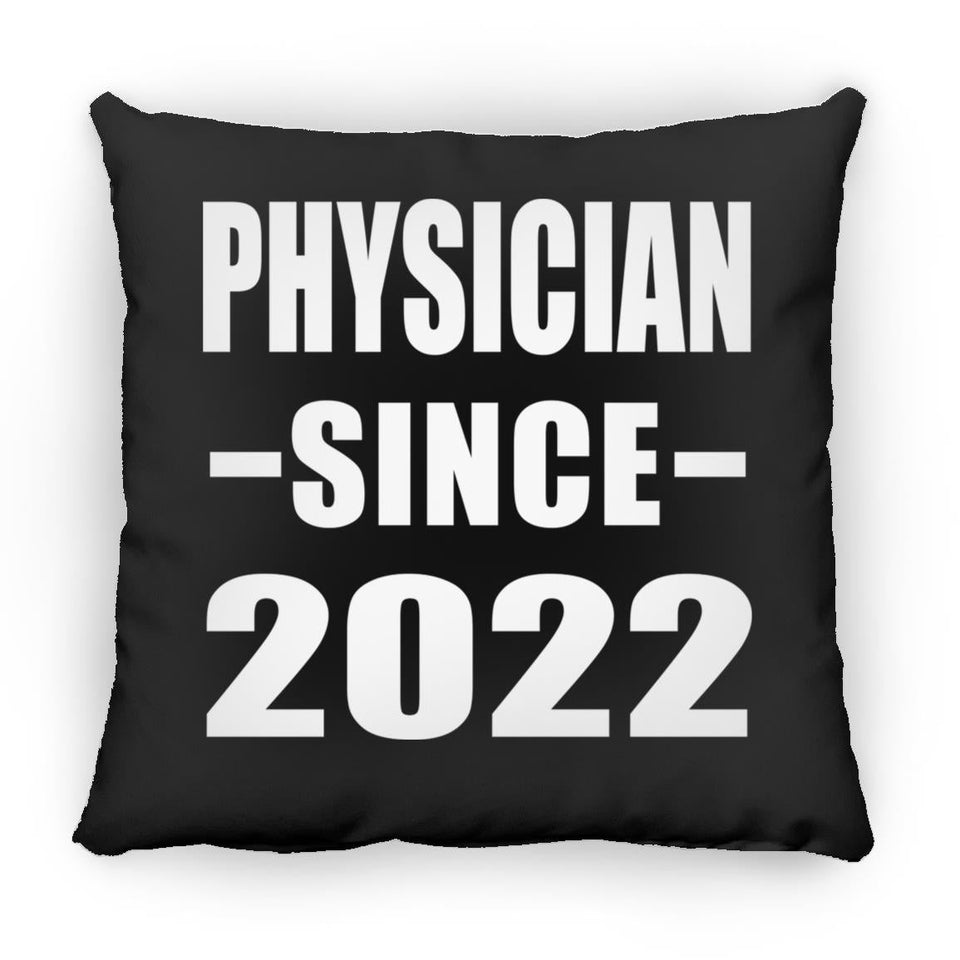 Physician Since 2022 - Throw Pillow Black