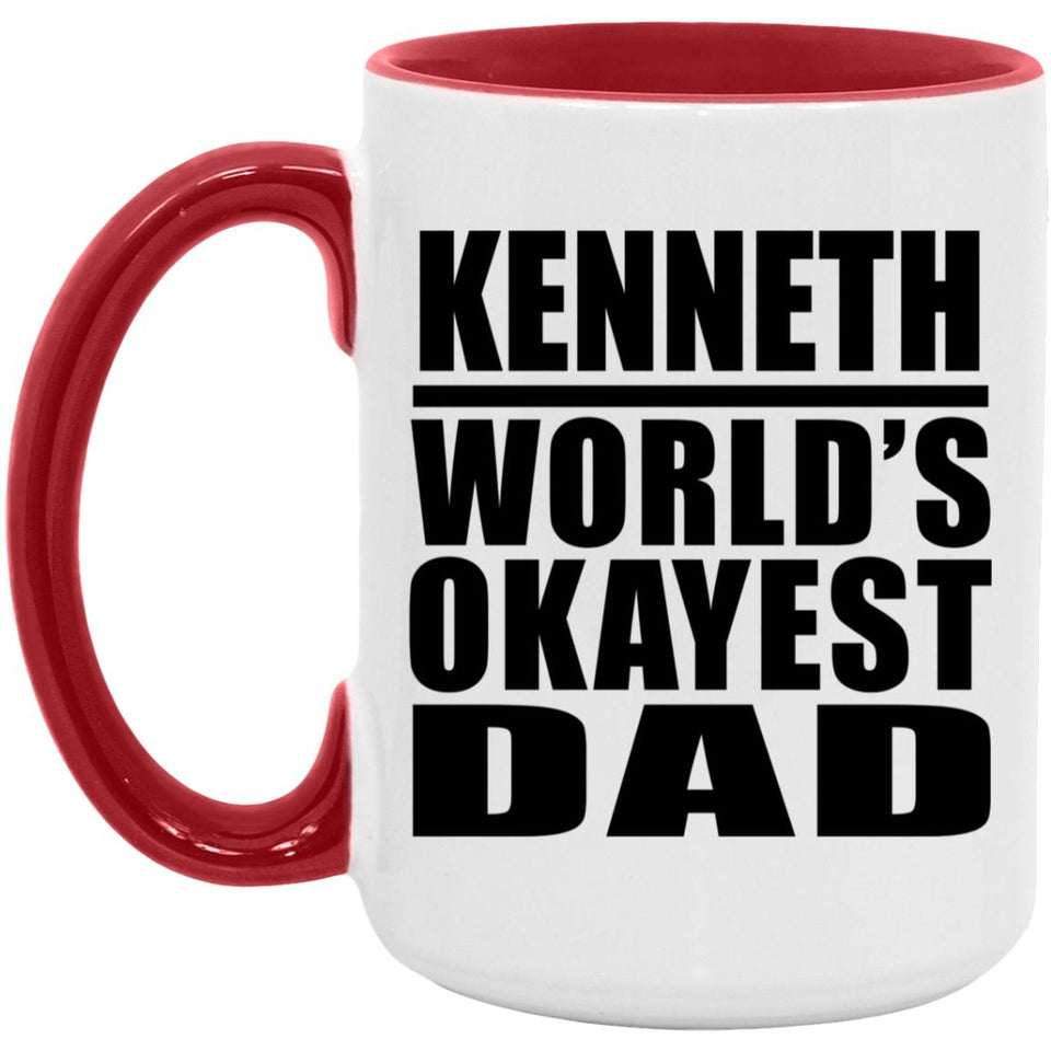 Kenneth World's Okayest Dad - 15oz Accent Mug Red