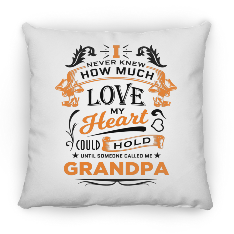 How Much Love Could Hold Until Called Me Grandpa - Throw Pillow